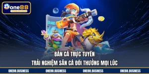 Bắn Cá Trực Tuyến - Trải Nghiệm Săn Cá Đổi Thưởng Mọi Lúc