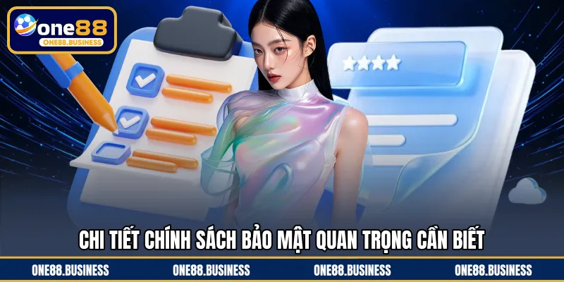 Chi tiết chính sách bảo mật quan trọng cần biết