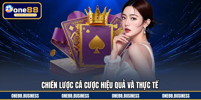 Chiến lược cá cược hiệu quả và thực tế