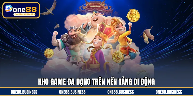 Kho game đa dạng trên nền tảng di động