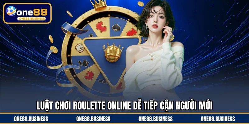 Luật chơi roulette online dễ tiếp cận người mới