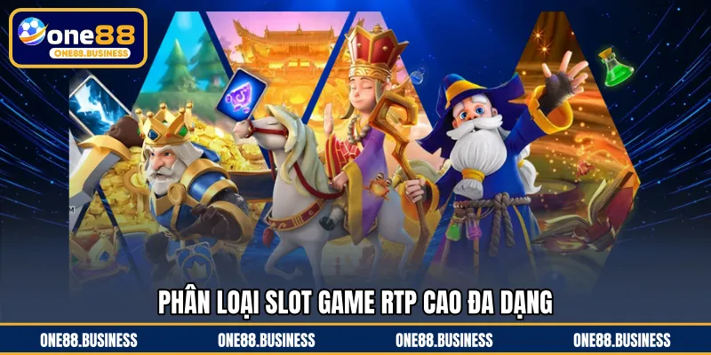 Phân loại slot game RTP cao đa dạng 