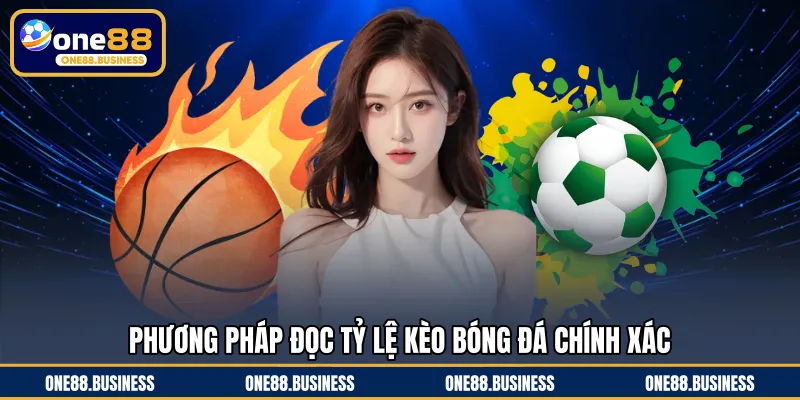 Phương pháp đọc tỷ lệ kèo bóng đá chính xác