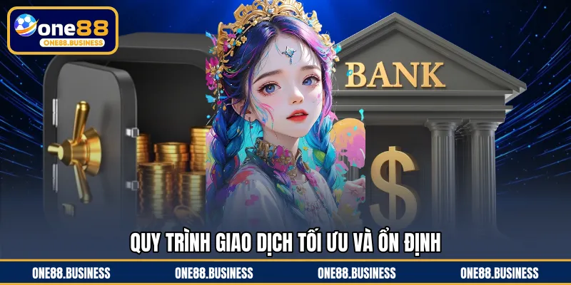 Quy trình giao dịch tối ưu và ổn định
