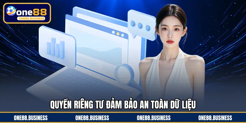 Quyền riêng tư đảm bảo an toàn dữ liệu