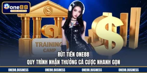 Rút Tiền ONE88 - Quy Trình Nhận Thưởng Cá Cược Nhanh Gọn
