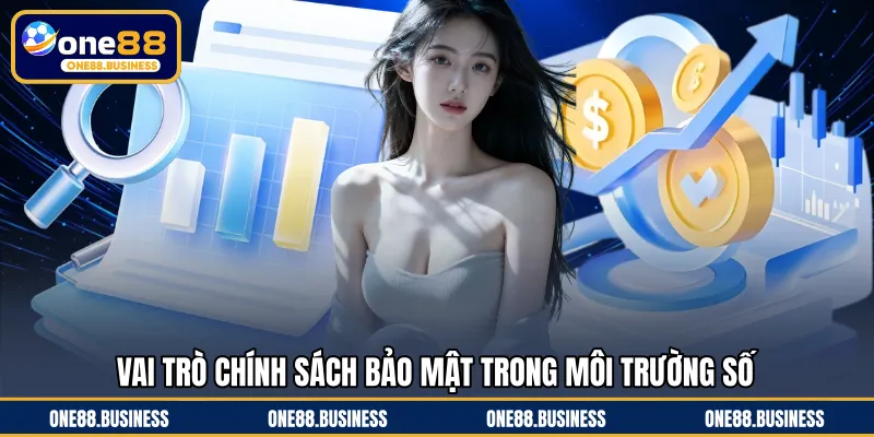 Vai trò chính sách bảo mật trong môi trường số