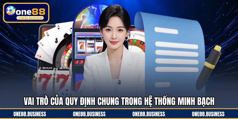Vai trò của quy định chung trong hệ thống minh bạch